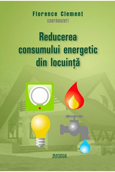 Editura Matrixrom Reducing energy consumption in the home (translated)