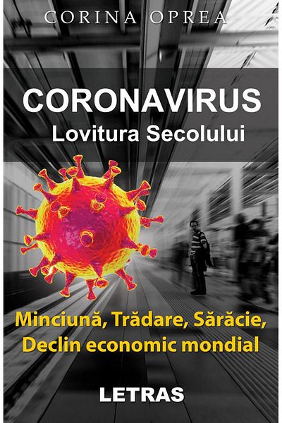 Editura Letras Coronavirus. The blow of the century. Lies, betrayal