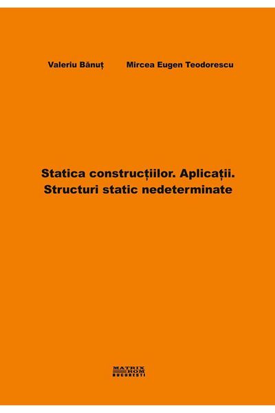 Editura Matrixrom Statics of buildings. Applications. Static structures