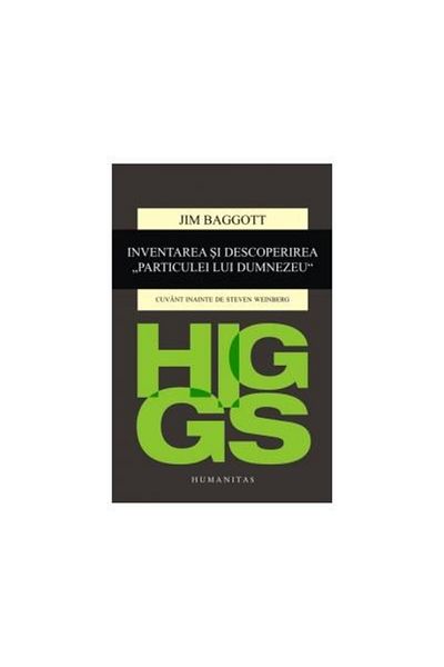 Editura Humanitas Higgs. The invention and discovery of the D particle