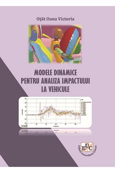 Editura Universitaria Dynamic models for vehicle impact analysis