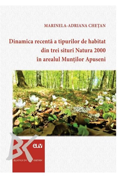 Editura Universitatii de Vest Recent dynamics of habitat types in three s