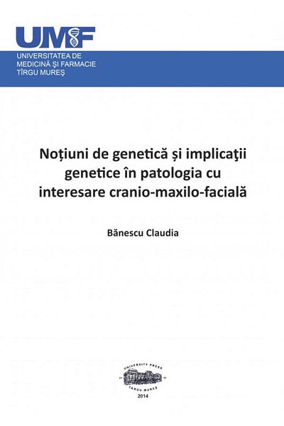 Editura University Press Notions of genetics and genetic implications in pathology