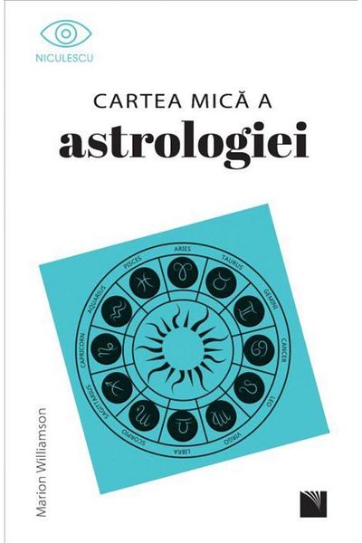 Editura Niculescu The Little Book of Astrology, Marion Williamson