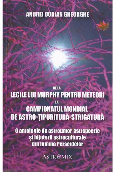 Editura Astromix De la Legile lui Murphy pentru meteori la Campiona