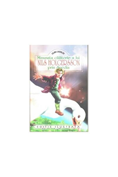 Editura Regis Minunata calatorie a lui Nils Holgersson prin Sued