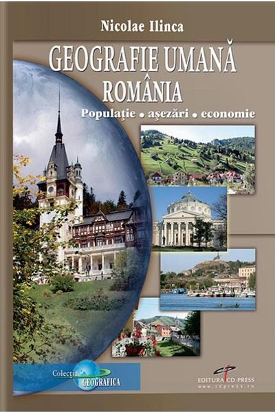 Editura CD Press Human geography Romania. Population, settlements, economy