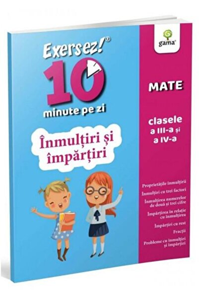 Editura Gama Exersez 10 minute pe zi! Inmultiri si impartiri, c