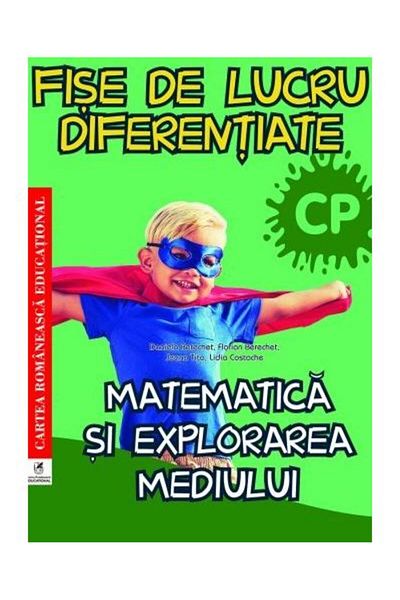 Editura Cartea Romaneasca Educational Fise de lucru diferentiate matematica si explorare