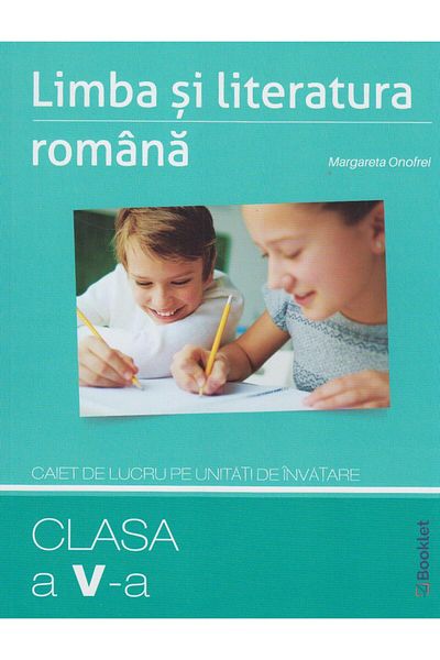 Editura Booklet Limba si literatura romana. Caiet de lucru pe unit