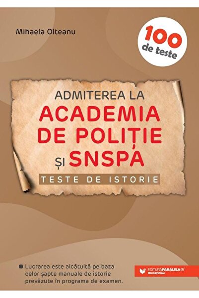 Editura Paralela 45 Admiterea la Academia de Politie si SNSPA. Teste d