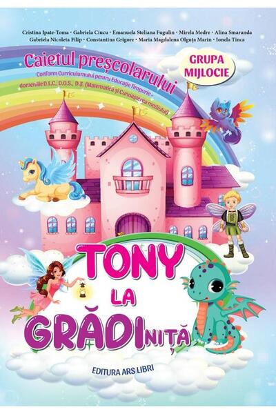 Editura Ars Libri Tony la gradinita. Caietul prescolarului. Grupa mi