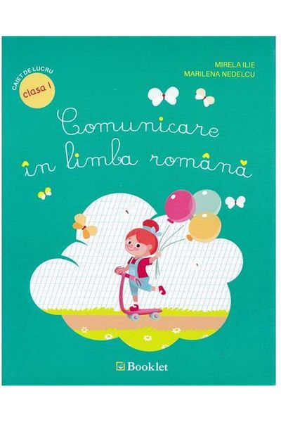 Editura Booklet Comunicare in limba romana. Caiet de lucru clasa I