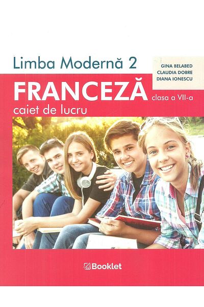 Editura Booklet Limba moderna 2. Franceza pentru clasa a VII-a. Ca