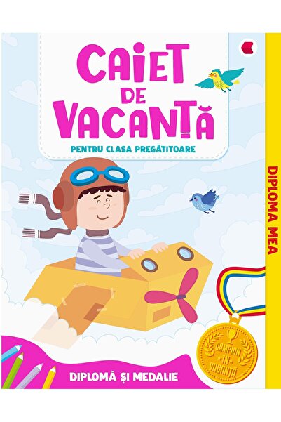 Editura Kreativ Caiet de vacanta. Clasa pregatitoare + Medalie Cad