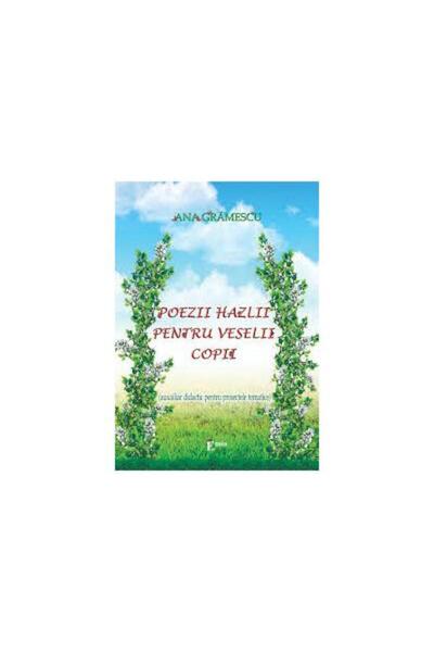 Editura Emia Poezii hazlii pentru veselii copii, Ana Gramescu