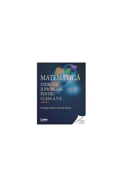 Editura Corint Matematica. Exercitii si probleme pentru clasa a V