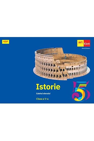 Editura Art Klett Istorie. Caiet pentru clasa a V-a, Maria Ochescu