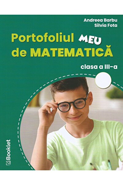 Editura Booklet Portofoliul meu de matematica. Clasa a III-a, Andr