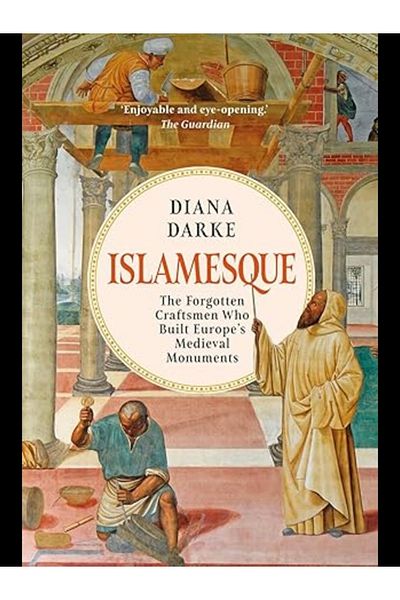 Hurst and Company Islamesque: The Forgotten Craftsmen Who Built Europe's Medieval Monuments