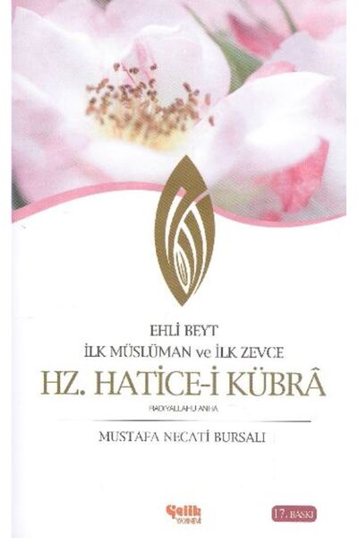Çelik Yayınevi Ehli Beyt First Muslim and First Zevce Hz. Hatice-i Kübra