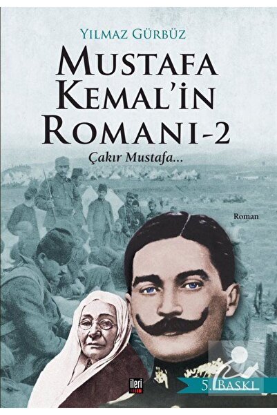 İleri Yayınları Mustafa Kemal'in Romanı 2 & Çakır Mustafa