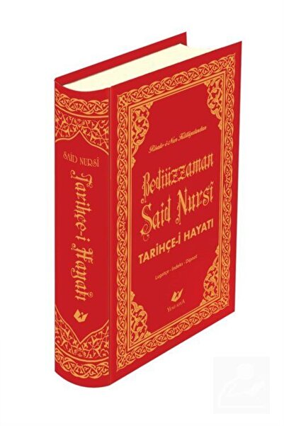 Yeni Asya Neşriyat Tarihçe-i Hayat (YENİ TANZİM, BÜYÜK BOY, LÜGATÇELİ, İNDEXL...