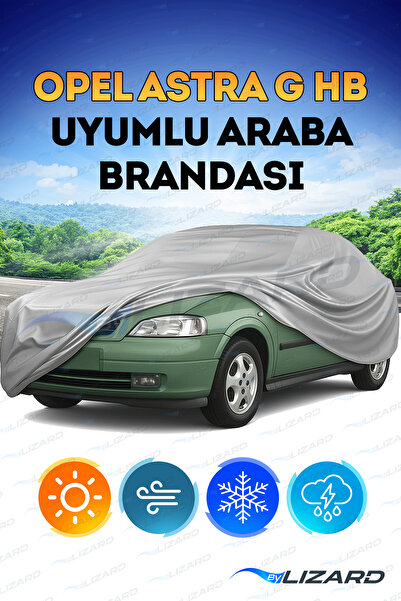 ByLizard Opel Astra G Kasa Hatchback (HB) Su Geçirmez Araba Brandası Oto Branda Araba Örtüsü Araç Çadırı