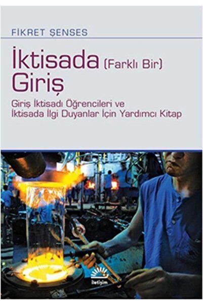İletişim Yayınları Iktisada (FARKLI BİR) Giriş - Giriş Iktisadı Öğrencileri V...