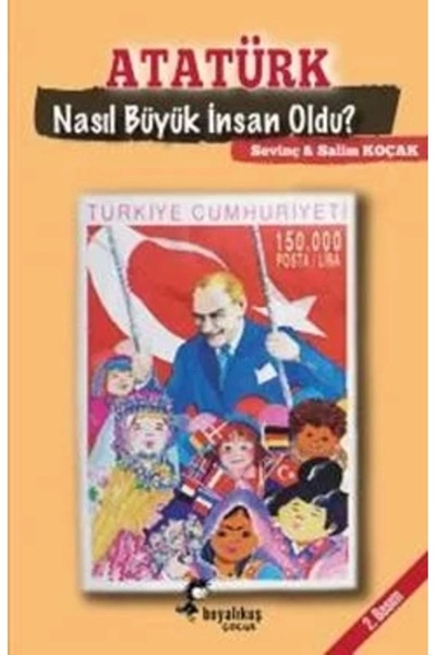 Boyalıkuş Yayınları كيف أصبح أتاتورك رجلًا عظيمًا؟