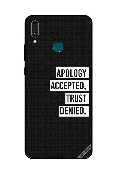 Covernex Protective Case Cover For Huawei Y9 2019 Apology Accepted Trust Deied