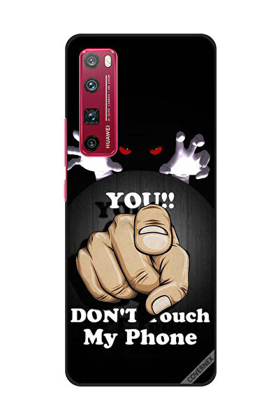 Covernex Protective Case Cover For Huawei Nova 7 Pro You Don't Touch My Phone