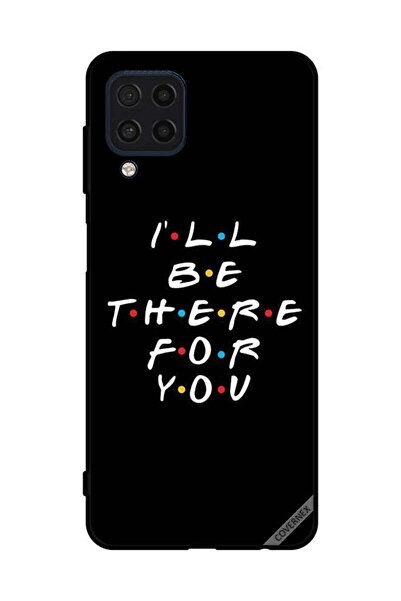 Covernex Protective Case Cover For Samsung Galaxy M32 4G I Will Be There For You