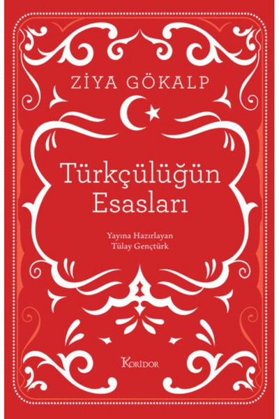 Koridor Yayıncılık Türkçülüğün Esasları / Ziya Gökalp / Koridor Yayıncılık / ...