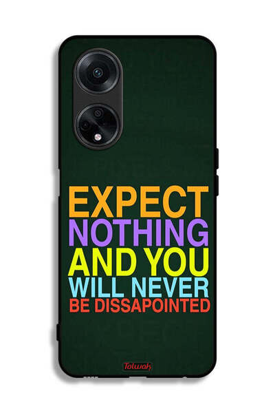 Tolwak Oppo A98 5G Protective Case Cover Expect Nothing And You Will Never Be...
