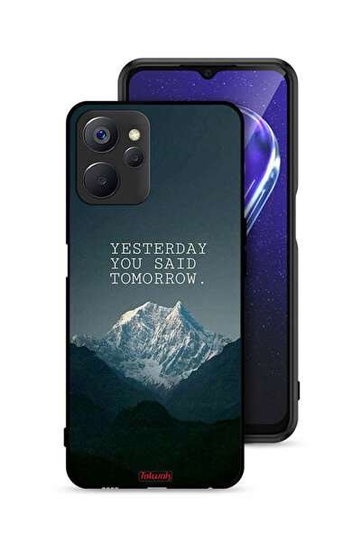 Tolwak غطاء حماية لهاتف Realme 9i 5G مكتوب عليه "بالأمس قلت غدًا"