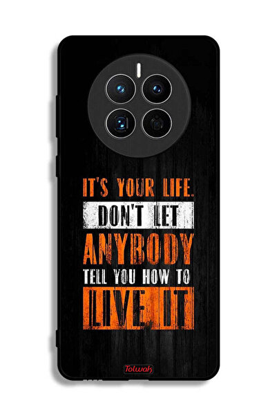 Tolwak غطاء حماية لهاتف هواوي ميت 50 إي "Its Your Life"