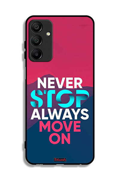 Tolwak Samsung Galaxy A15 Protective Case Cover Never Stop Always Move On