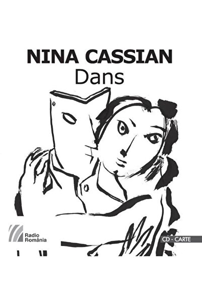 Editura Casa Radio Nina Cassian - Dans. Carte + CD, Nina Cassian