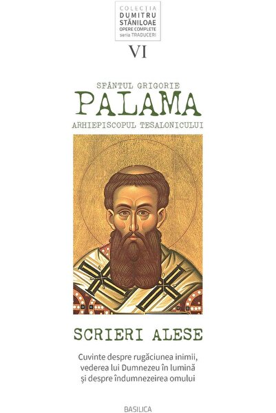 Editura Basilica a Patriarhiei Romane Sfantul Grigorie Palama, Arhiepiscopul ...