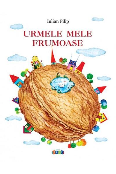 Editura Prut International My beautiful footsteps, Iulian Filip