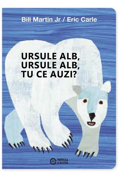 Editura Portocala Albastra Little White Bear, Little White Bear, What Do You Hear?, Eric Carle
