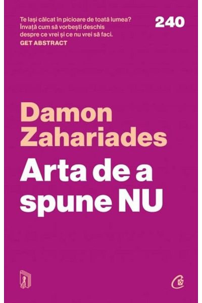 Editura Curtea Veche The art of saying NO. How to stay in your place, to