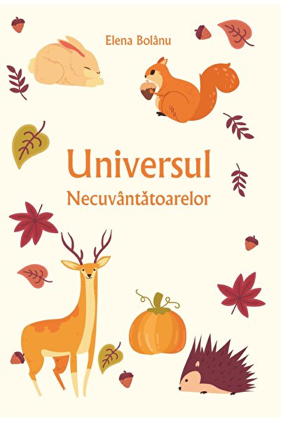 Editura Casa Cartii de Stiinta Universul necuvantatoarelor, Elena Bolanu