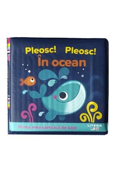 Editura Litera Pleosc! Pleosc! In ocean. Prima mea carticica de b