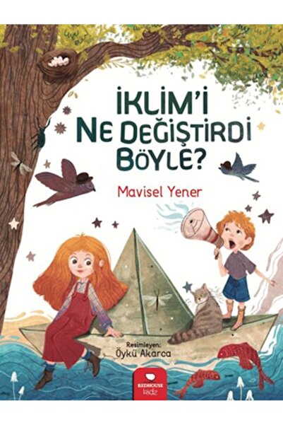 Redhouse Kidz Yayınları Iklim'i Ne Değiştirdi Böyle?