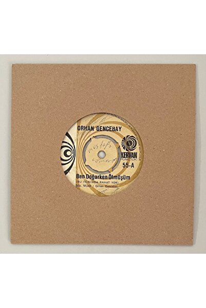 KervanPlak Orhan Gencebay Sen Hayatsın Ben Ömür 45 lik Plak (Orijinal Dönem B...