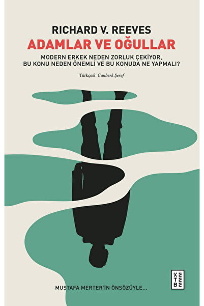 Ketebe Adamlar ve Oğullar Richard V. Reeves