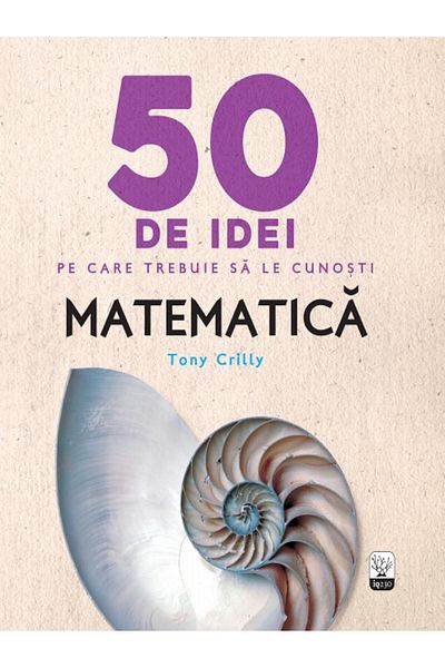 Editura Litera 50 ideas you need to know. Mathematics