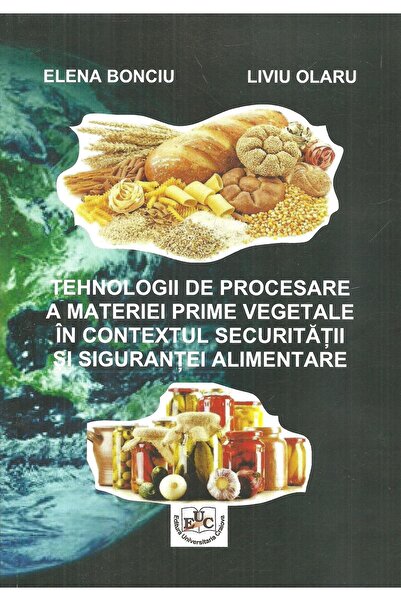 Editura Universitaria Tehnologii de procesare a materiei prime vegetale